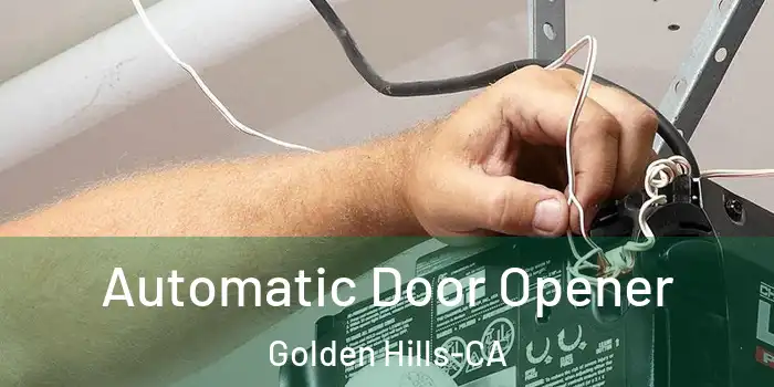  Automatic Door Opener Golden Hills-CA