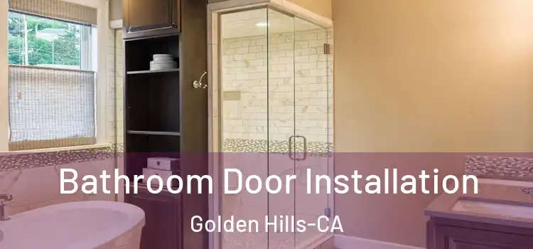  Bathroom Door Installation Golden Hills-CA