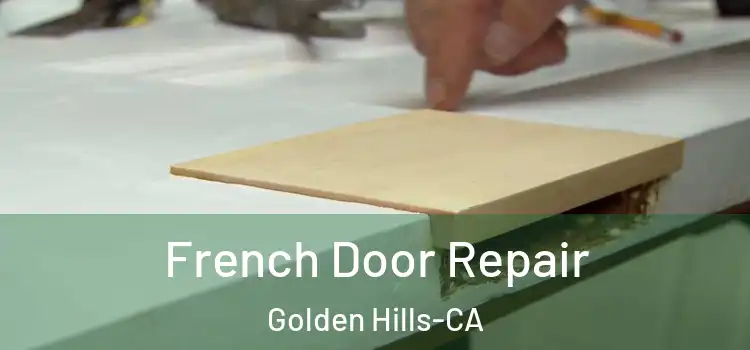  French Door Repair Golden Hills-CA