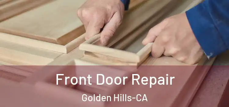  Front Door Repair Golden Hills-CA