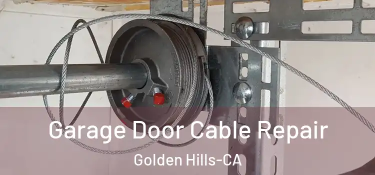  Garage Door Cable Repair Golden Hills-CA